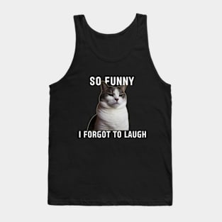 Funny Animals: Cynical Humor Cat Meme Gift Tank Top